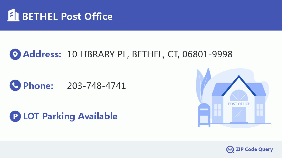 BETHEL Post Office Connecticut United States ZIP Code 5 Plus 4 