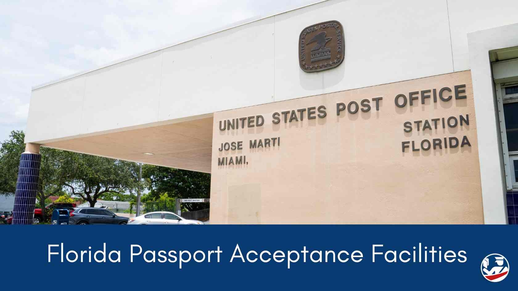 Florida Passport Acceptance Facility List 200 Locations By City County Appointment Advice Expedited Options For 2025 Applicants
