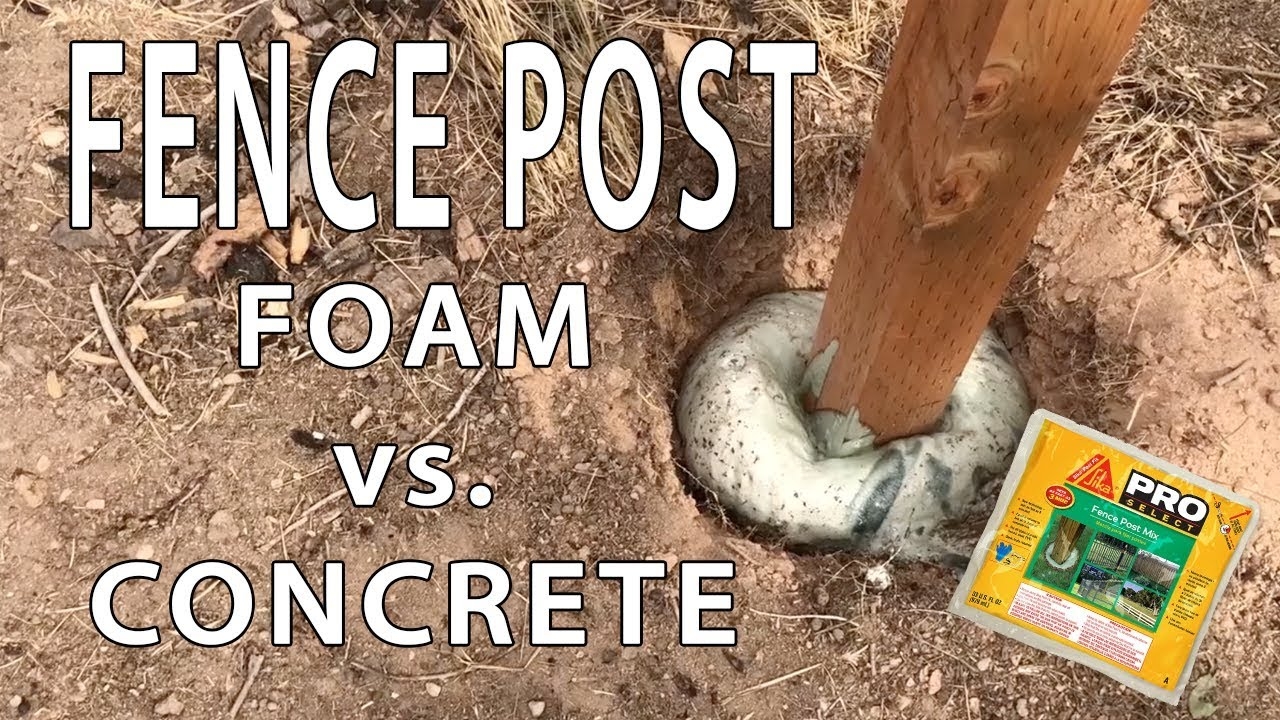 FOAM VS CONCRETE Fence Post Setting YouTube