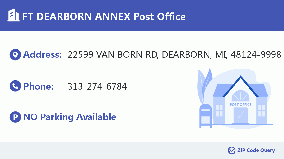 FT DEARBORN ANNEX Post Office Michigan United States ZIP Code 5 Plus 4 
