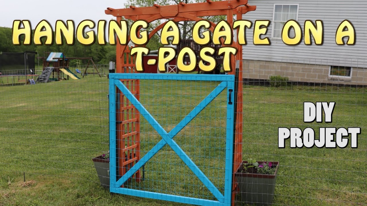 How To Hang A Gate On A T Post DIY Project YouTube