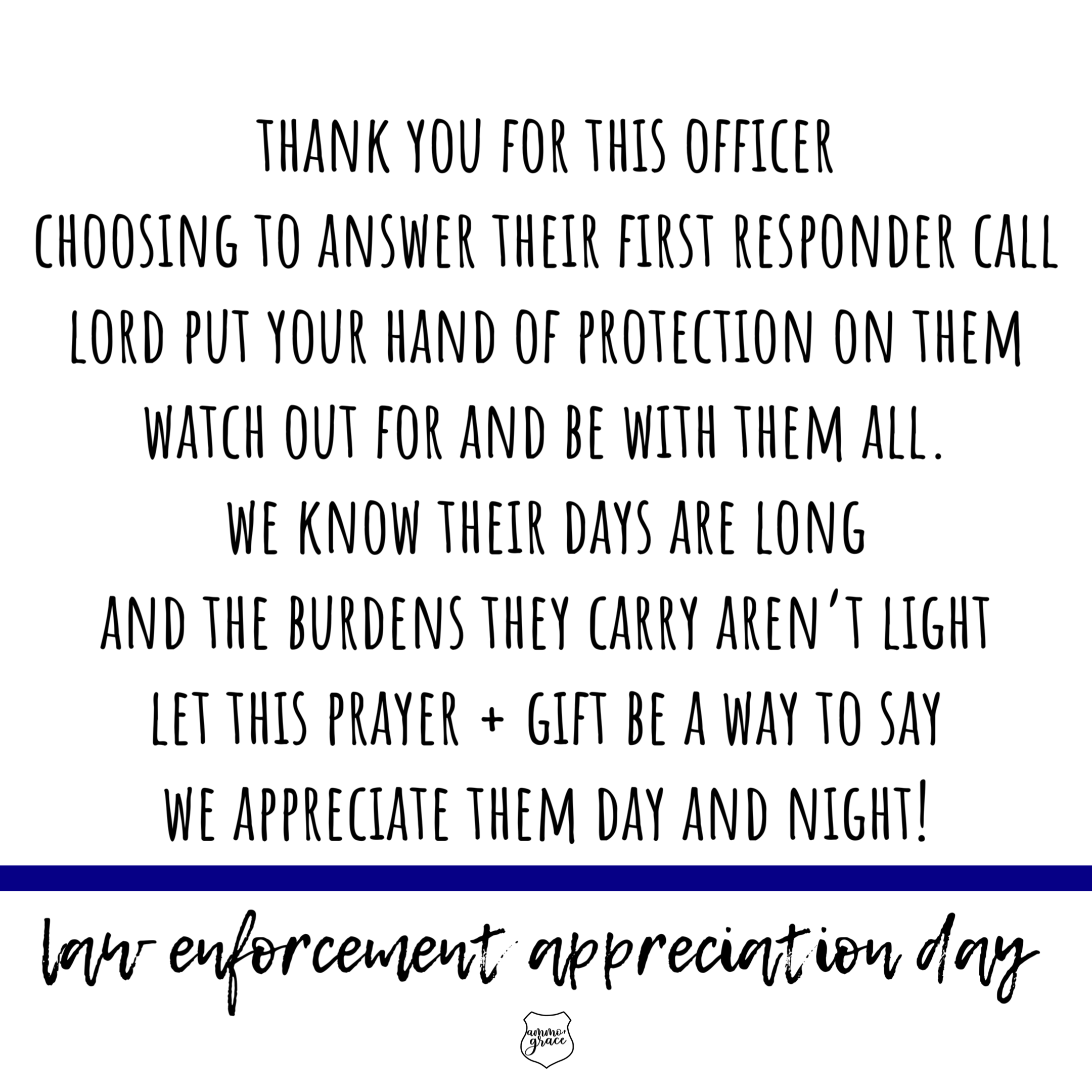 Law Enforcement Appreciation Day a Simple Printable Prayer Ammo Grace