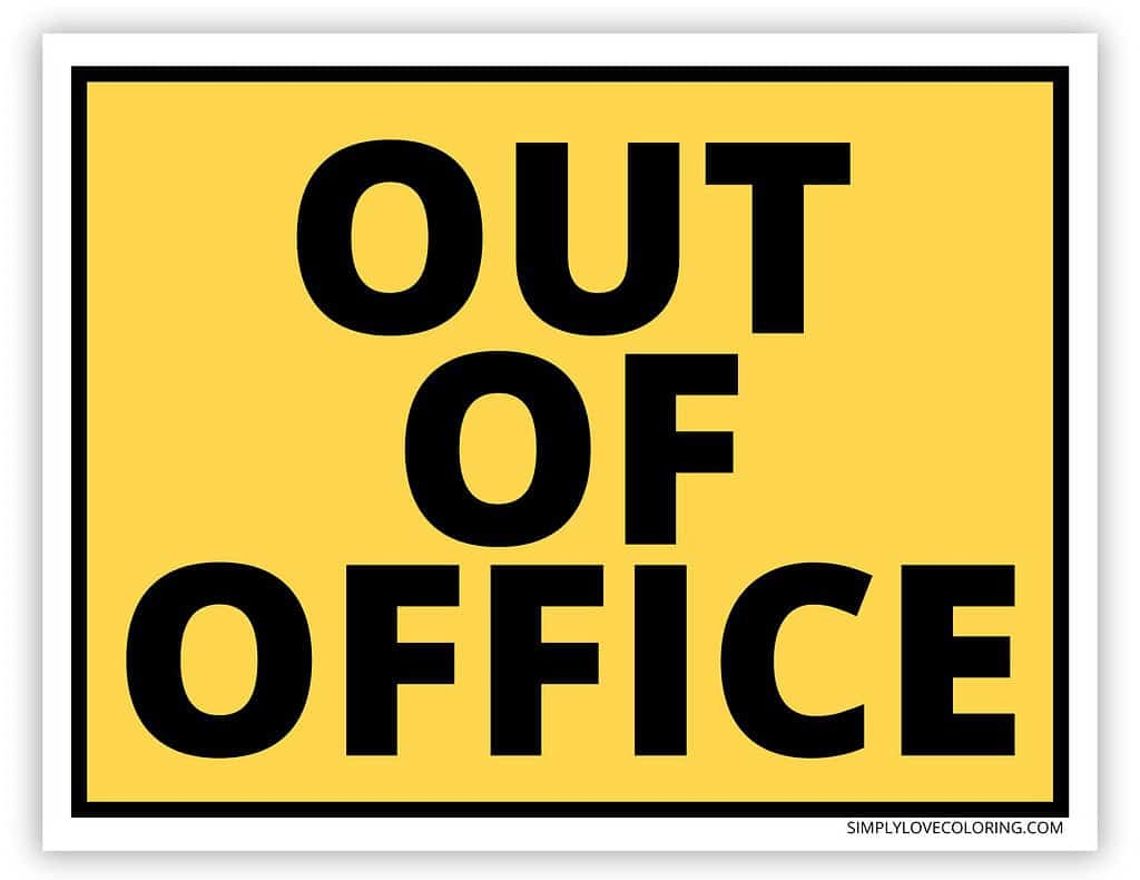 Out Of The Office Signs Printable Free Downloads Simply Love Coloring
