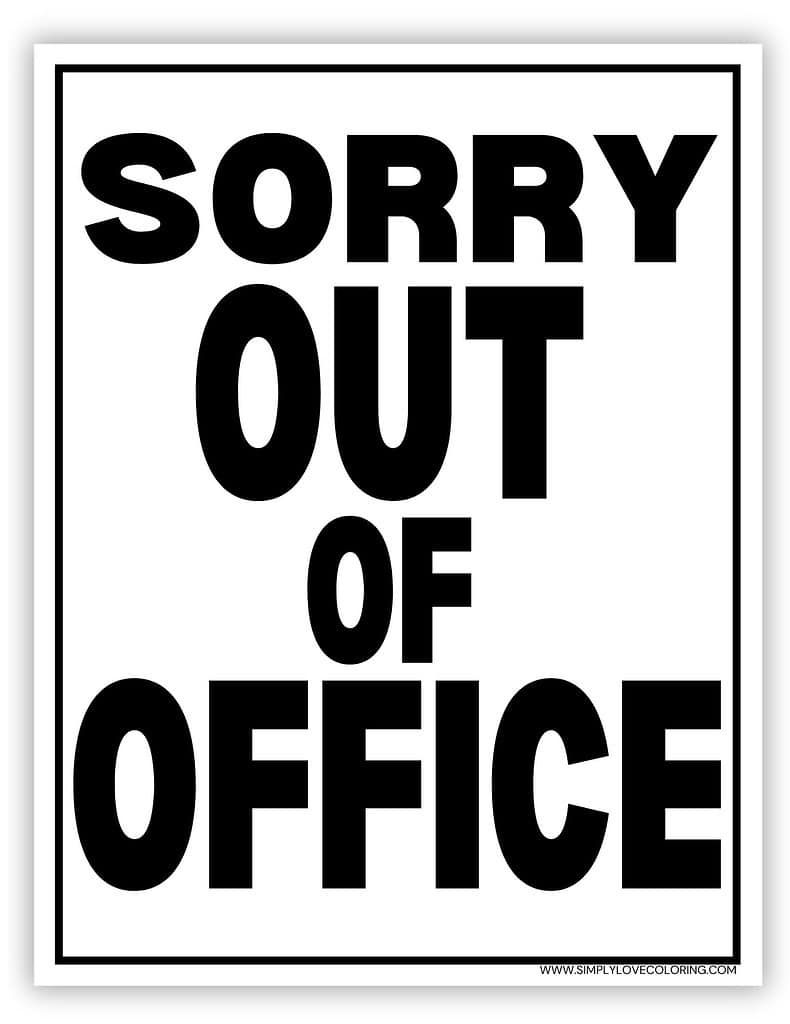 Out Of The Office Signs Printable Free Downloads Simply Love Coloring