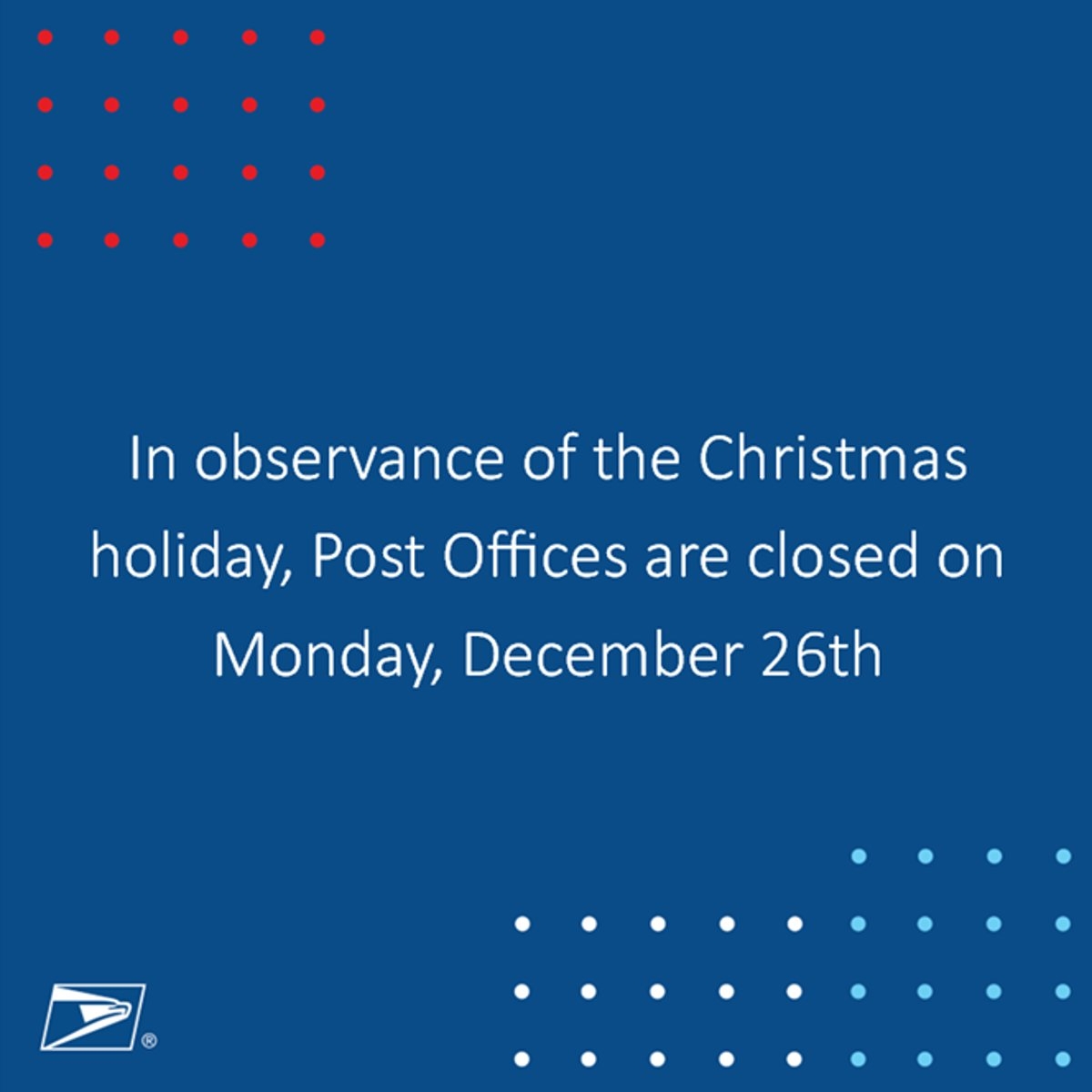 U S Postal Service On X USPS Retail And Delivery Services Will Be Closed On Monday December 26 In Observance Of The Federal Holiday Normal Services Will Resume On Tuesday December 27 At