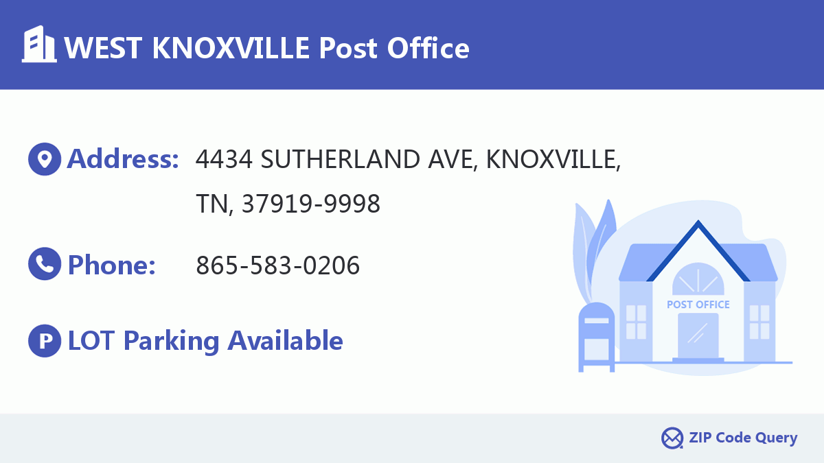 WEST KNOXVILLE Post Office Tennessee United States ZIP Code 5 Plus 4 