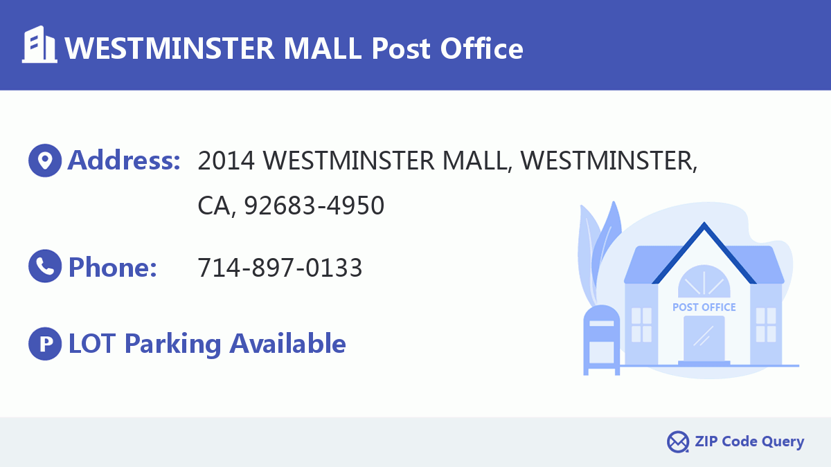 WESTMINSTER MALL Post Office California United States ZIP Code 5 Plus 4 