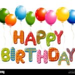 Happy Birthday Letters Cut Out Stock Images Pictures Alamy